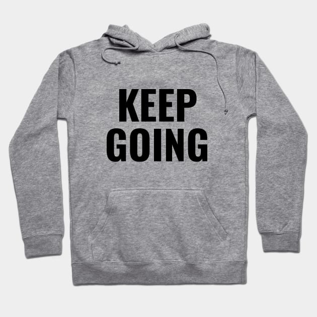 Keep Going Hoodie by LAMUS